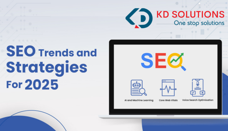 SEO Trends Every Business Should Follow in 2025