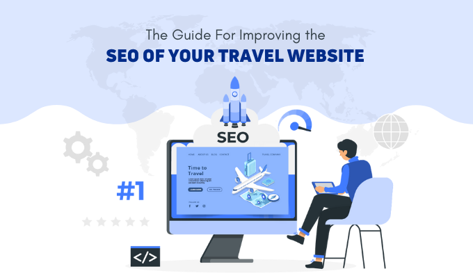 Why Your Travel Website Isn’t Ranking: Common SEO Mistakes