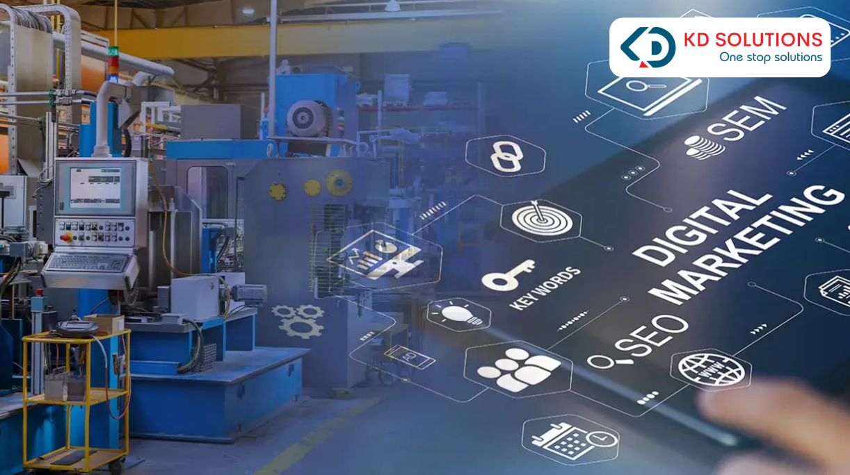 Digital Marketing is Essential for Manufacturers in 2025 - KD Solutions