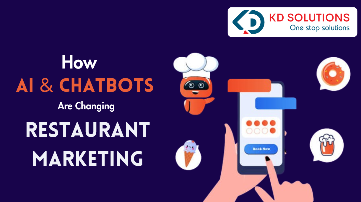 How AI & Chatbots Are Changing Restaurant Marketing- KD Solutions