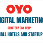 How OYO Digital Marketing Strategy Can Help Small Hotels and Startups - KD Solutions