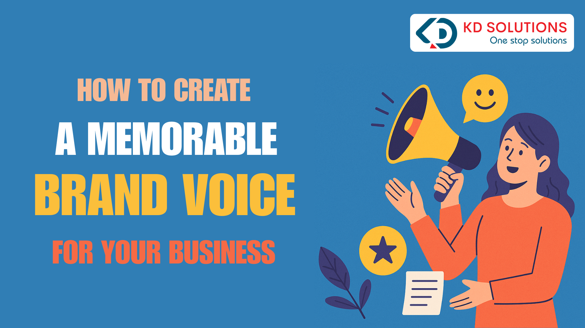 How to Create a Memorable Brand Voice for Your Business - KD Solutions