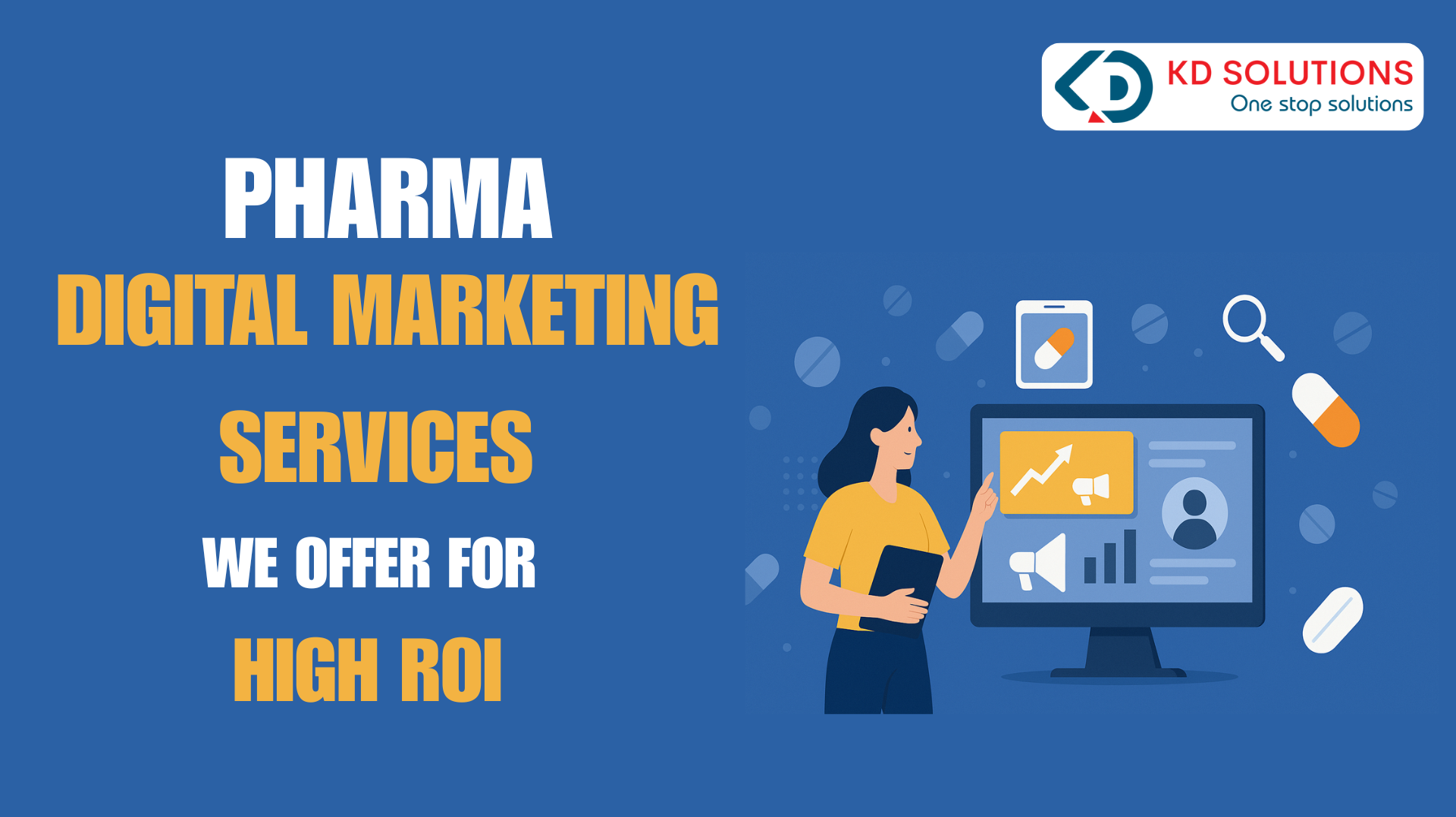 Pharma Digital Marketing Services We Offer for High ROI - KD Solutions