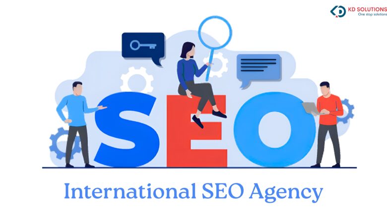 Why Your Business Needs an International SEO Agency to Succeed Globally