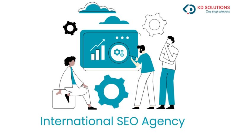 Why Hire an International SEO Agency for Global Business Success