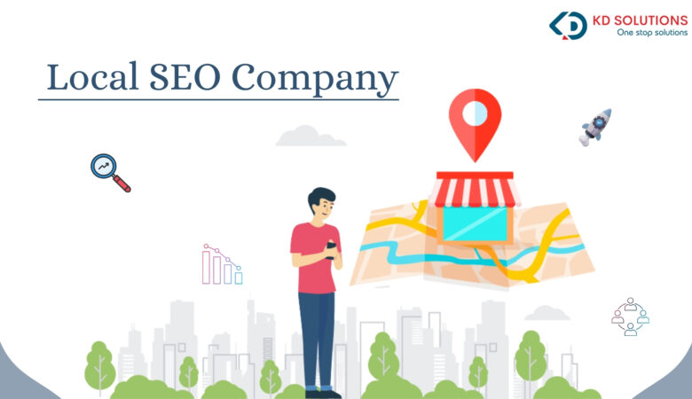Local SEO Company: Boost Your Business Visibility with KD Solutions